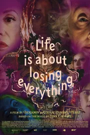 Life is about Losing Everything poster