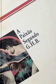 A Paixão segundo G.H.B. poster